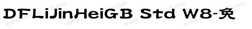 DFLiJinHeiGB Std W8字体转换